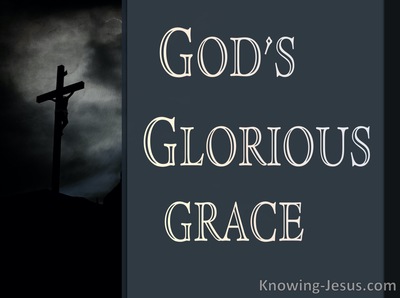 God’s Glorious Grace
